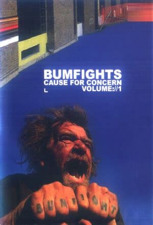 bumfights: cause for concern|Bumfights: Cause for Concern (2001) .